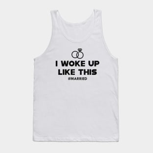 Newlywed - I woke up like this #Married Tank Top